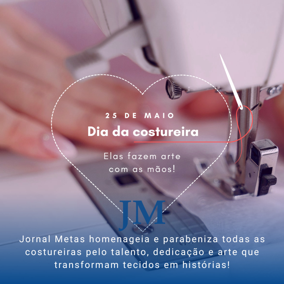 25 DE MAIO: DIA NACIONAL DA COSTUREIRA